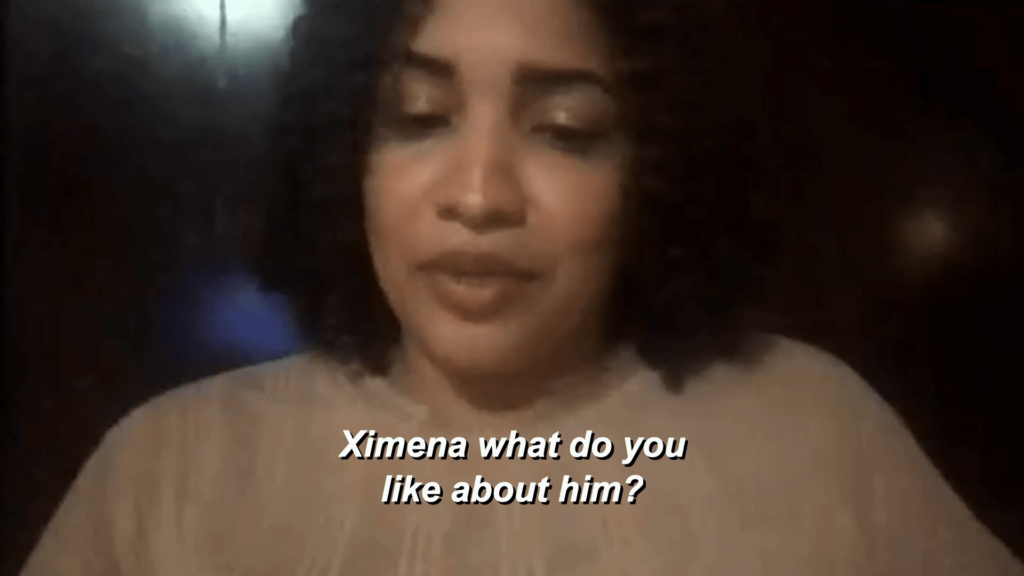 Nelcy - Ximena, what do you like about him?