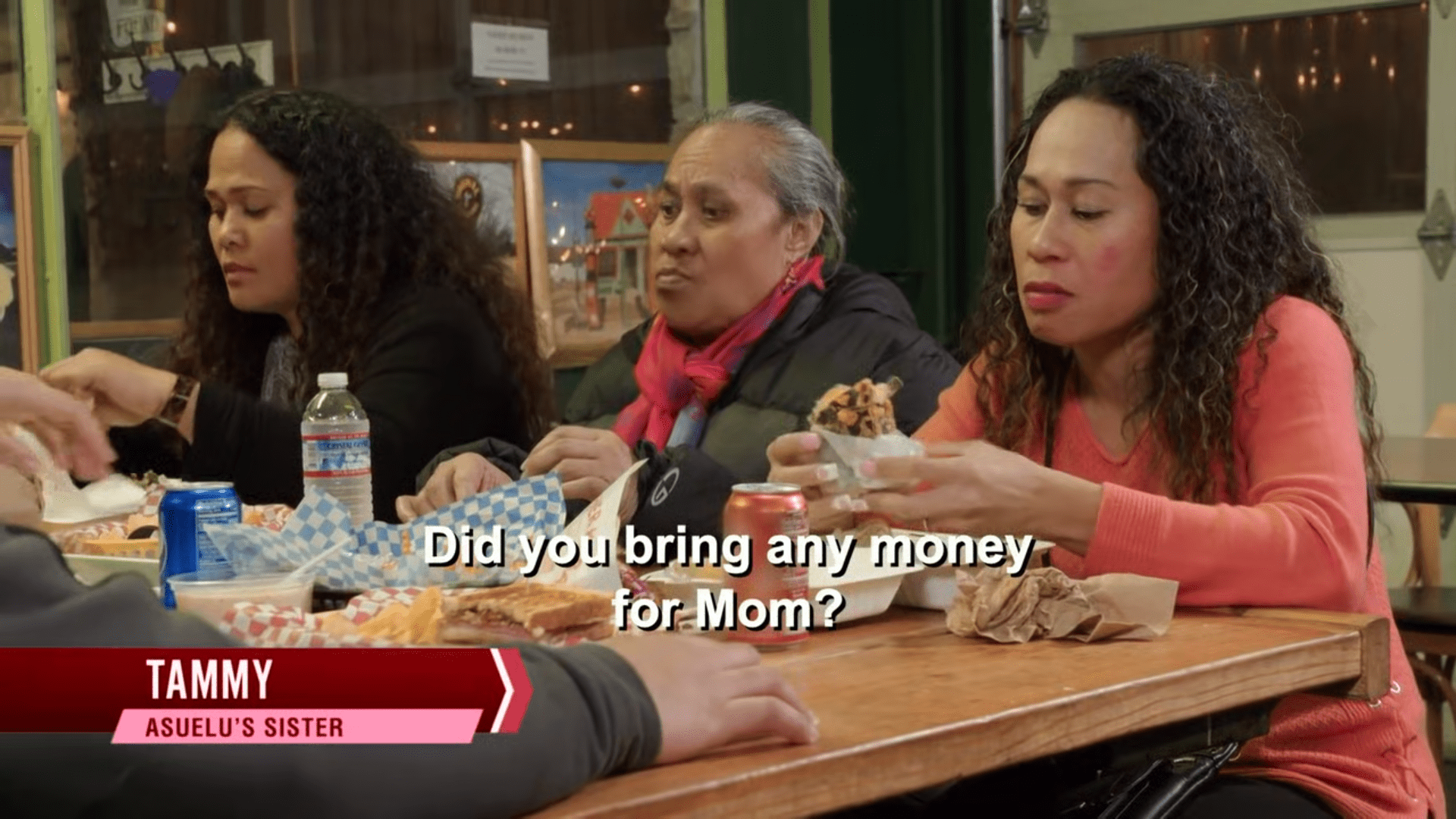 Asuelu Pulaa's sister Tammy did you bring any money for mom The