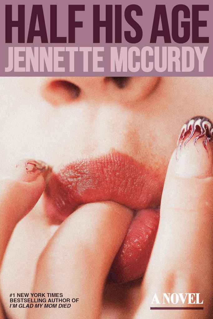 Jennette McCurdy's novel, 'Half His Age'