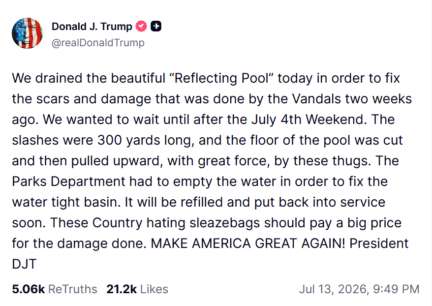 A Donald Trump truth social post alleging that vandals sabotaged the Reflecting Pool.