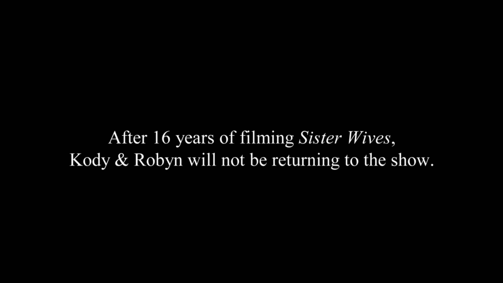 A text card from 'Sister Wives' sharing that Kody Brown and Robyn Brown have left the show.